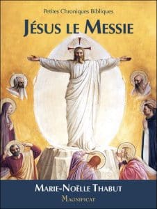 Jésus le Messie de Marie-Noelle Thabut