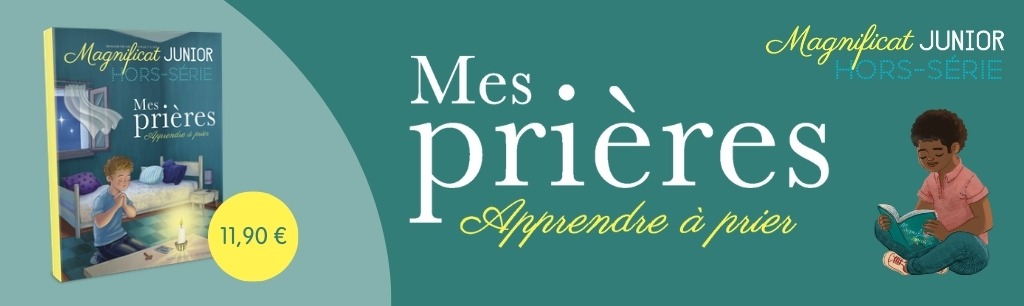 Hors série Magnificat Junior Mes prières